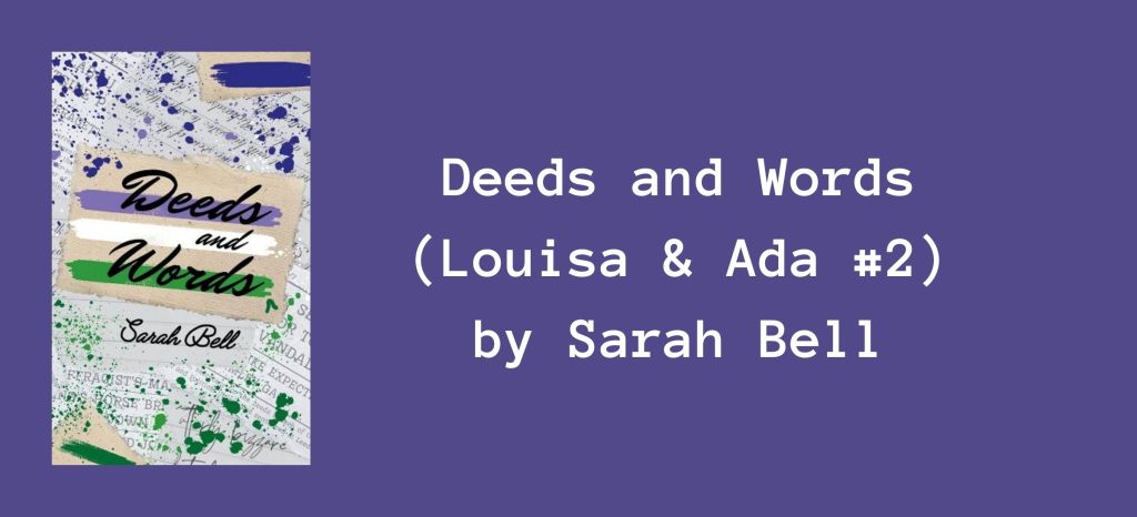 Deeds and Words (Louisa & Ada #2) by Sarah Bell