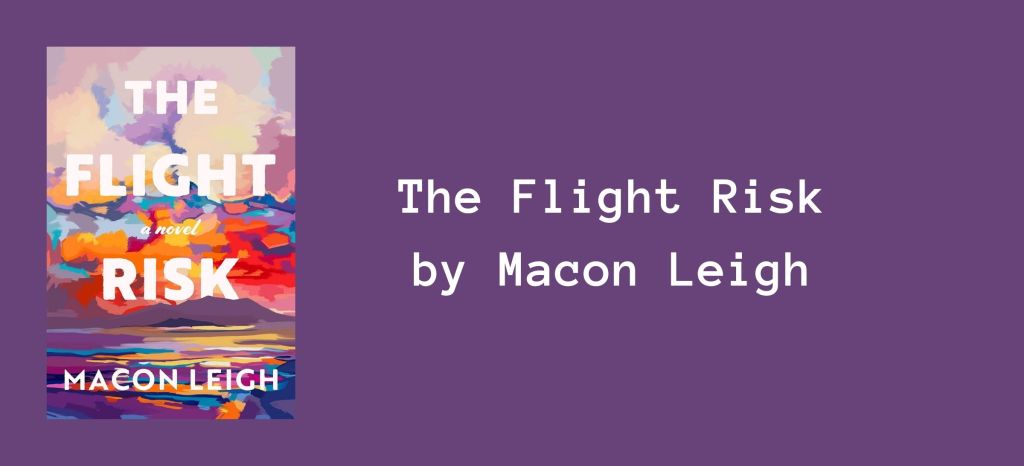 The Flight Risk by Macon Leigh