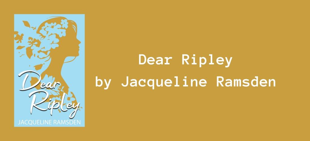 Dear Ripley by Jacqueline Ramsden